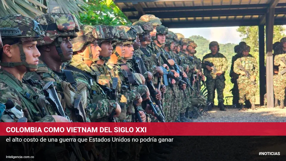 Colombia como Vietnam del siglo XXI: el alto costo de una guerra que Estados Unidos no podría ganar